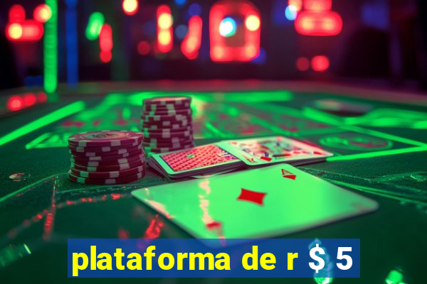 plataforma de r $ 5